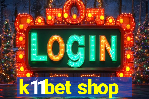 k11bet shop